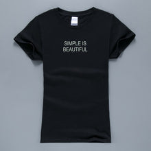 Load image into Gallery viewer, Simple Is Beautiful  T-Shirt