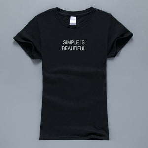 Simple Is Beautiful  T-Shirt