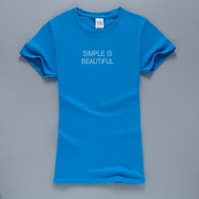 Load image into Gallery viewer, Simple Is Beautiful  T-Shirt
