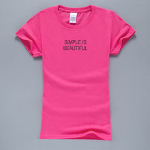 Load image into Gallery viewer, Simple Is Beautiful  T-Shirt