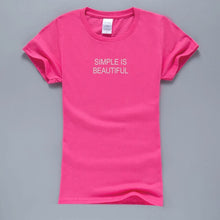 Load image into Gallery viewer, Simple Is Beautiful  T-Shirt